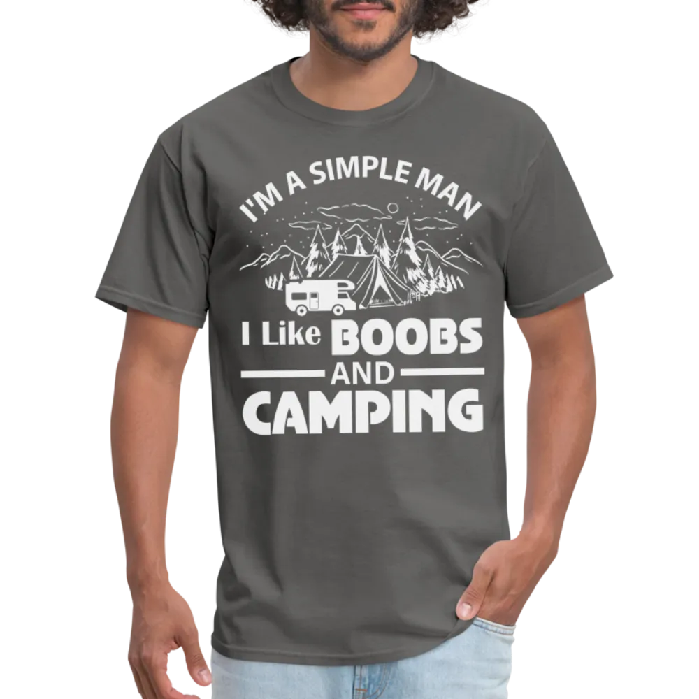 I'm A Simple Man I Like Boobs and Camping T-Shirt