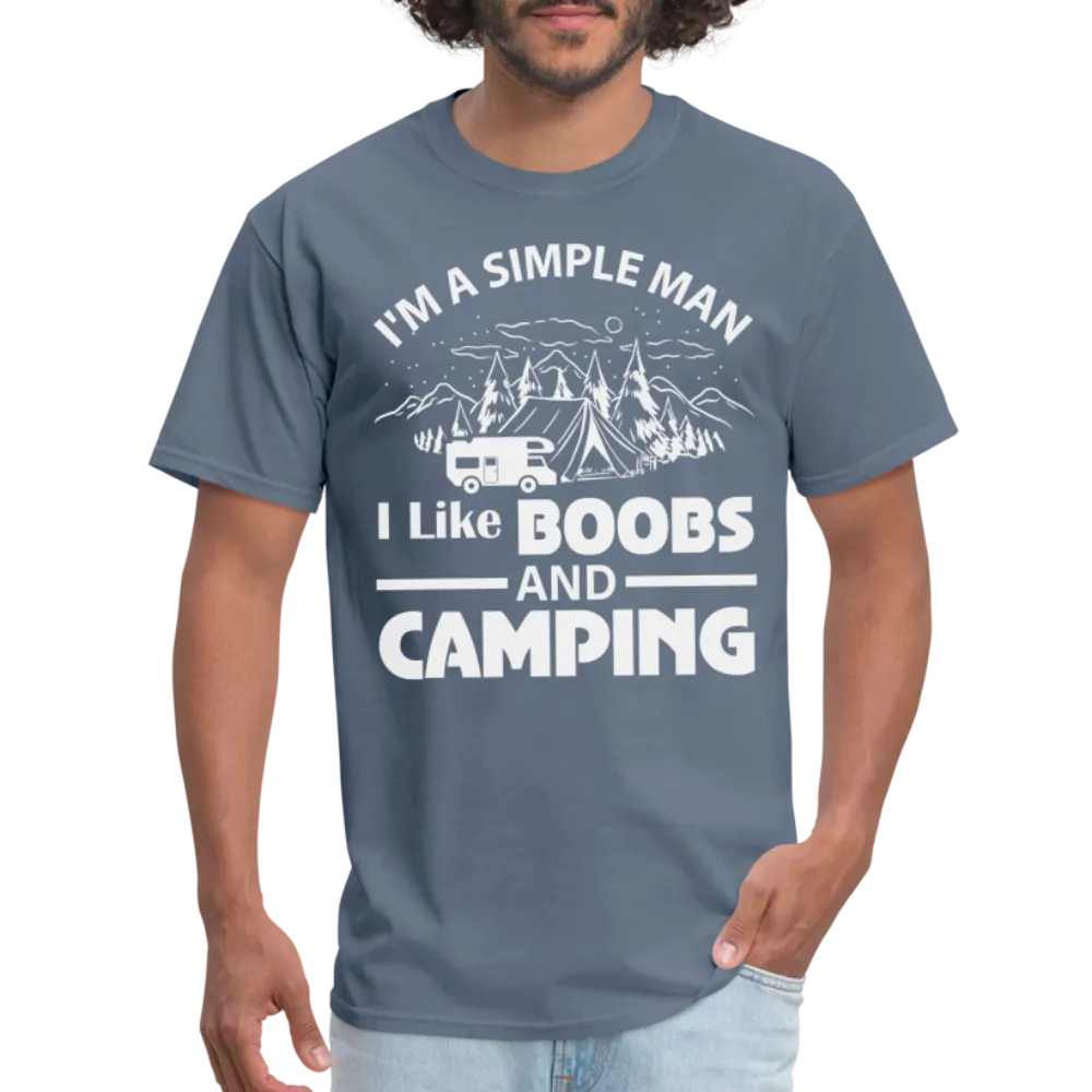 I'm A Simple Man I Like Boobs and Camping T-Shirt